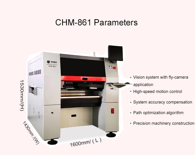 Charmhigh High Precision Chm-861 SMT Pick and Place Machine for PCB Board Assembly